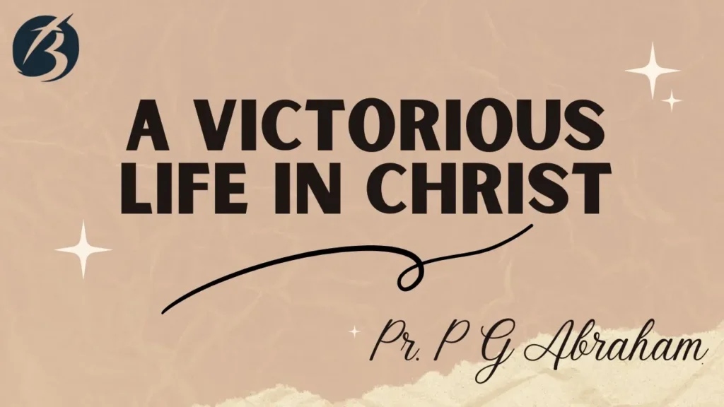 A Victorious Life in Christ
