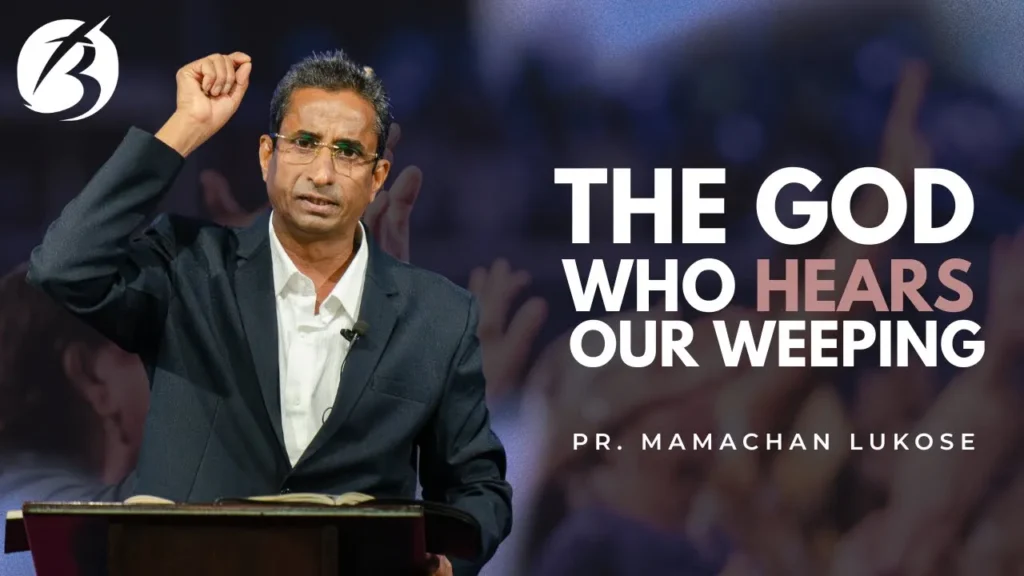 The God Who Hears Our Weeping